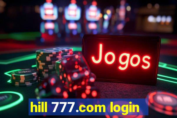 hill 777.com login